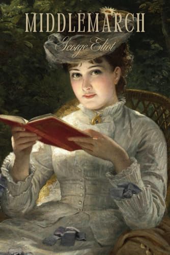 Middlemarch: An English Literary Classic Middlemarch: An English Literary Classic von Independently published