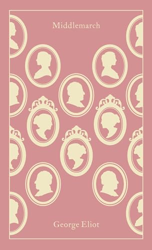 Middlemarch: George Eliot (Penguin Clothbound Classics) von Penguin Classics