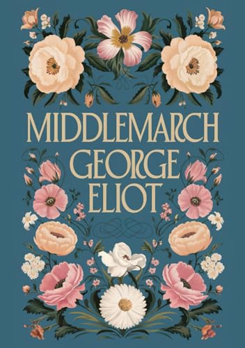 Middlemarch: Original Classic English Literature of the 19th Century Middlemarch: Original Classic English Literature of the 19th Century von Independently published