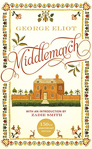 Middlemarch: The 150th Anniversary Edition introduced by Zadie Smith (Vintage Classics) von Vintage Classics