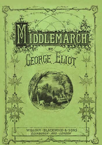 Middlemarch: The Anachron Annotated Edition Middlemarch: The Anachron Annotated Edition