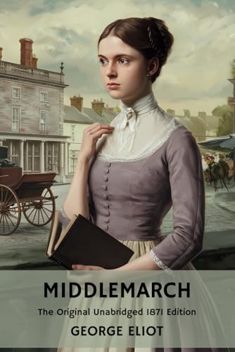 Middlemarch: The Original Unabridged 1871 Edition Middlemarch: The Original Unabridged 1871 Edition von Independently published