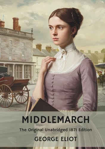 Middlemarch: The Original Unabridged 1871 Edition Middlemarch: The Original Unabridged 1871 Edition von Independently published