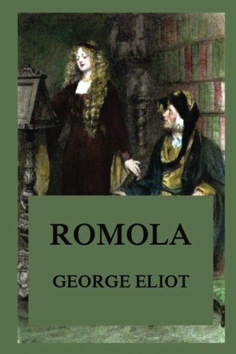 Romola (George Eliot's Classics Edition)