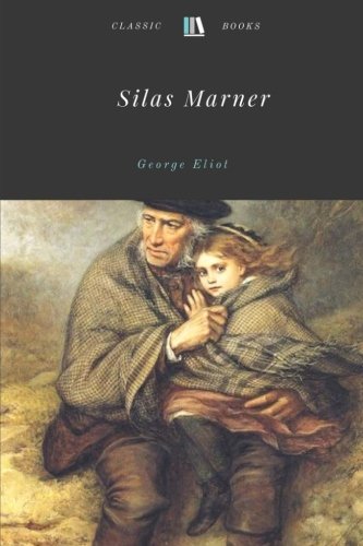 Silas Marner by George Eliot Silas Marner by George Eliot von CreateSpace Independent Publishing Platform