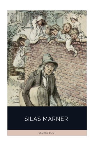 Silas Marner von CreateSpace Independent Publishing Platform