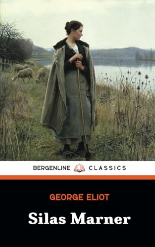 Silas Marner: The 1861 Historical Fiction Novel Silas Marner: The 1861 Historical Fiction Novel von Independently published