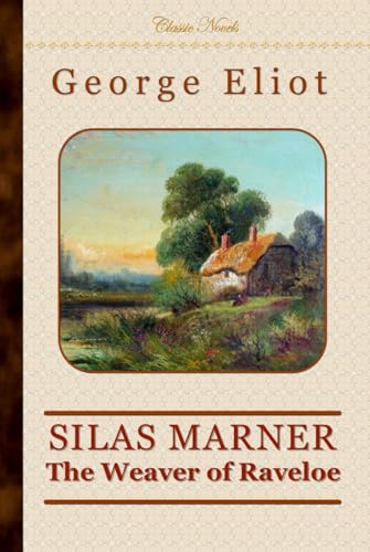 Silas Marner: The Weaver of Raveloe Silas Marner: The Weaver of Raveloe von Independently published