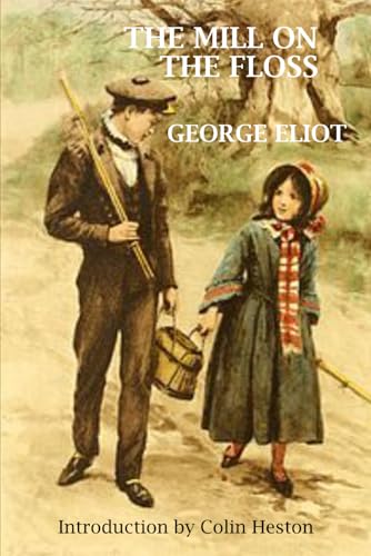 THE MILL ON THE FLOSS (Annotated): Introduction by Colin Heston von Read-Me.Org Inc.