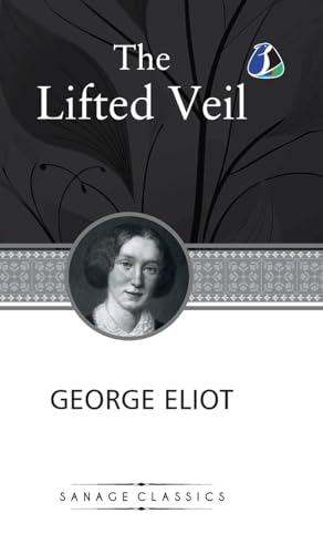 The Lifted Veil (Deluxe Hardcover Book) von Sanage Publishing House