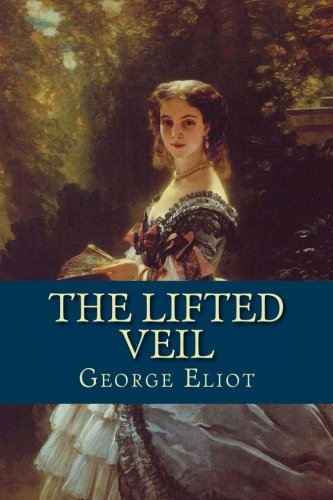 The Lifted Veil The Lifted Veil