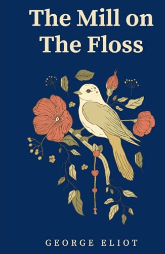 The Mill On The Floss The Mill On The Floss von Independently published