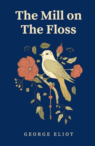 The Mill On The Floss The Mill On The Floss von Independently published