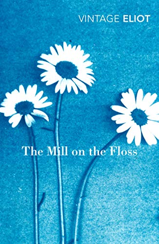 The Mill on the Floss (Vintage Classics) von Vintage Classics