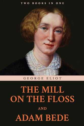 The Mill on the Floss and Adam Bede von Classy Publishing