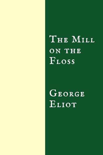 The Mill on the Floss The Mill on the Floss