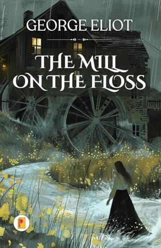 The Mill on the Floss von Pages Planet Publishing
