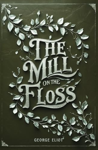 The Mill on the Floss The Mill on the Floss von Independently published