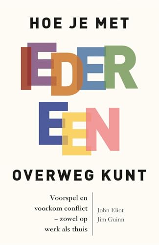 Hoe je met iedereen overweg kunt: Voorspel en voorkom conflict - zowel op het werk als thuis von Spectrum