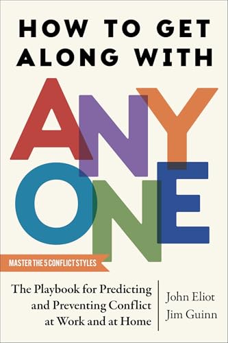 How to Get Along with Anyone: The Playbook for Predicting and Preventing Conflict at Work and at Home von Simon & Schuster