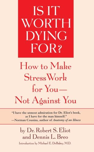Is It Worth Dying For?: How To Make Stress Work For You - Not Against You Is It Worth Dying For?: How To Make Stress Work For You - Not Against You von Bantam Books