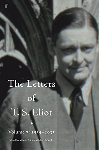 Letters of T. S. Eliot Volume 7: 1934-1935, The Letters of T. S. Eliot Volume 7: 1934-1935, The