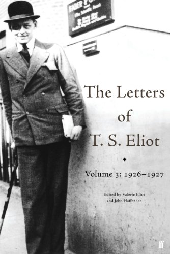 The Letters of T. S. Eliot Volume 3: 1926-1927: 1926-27 von Faber & Faber