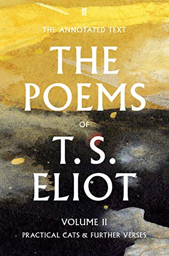 The Poems of T. S. Eliot Volume II: Practical Cats and Further Verses von Faber & Faber