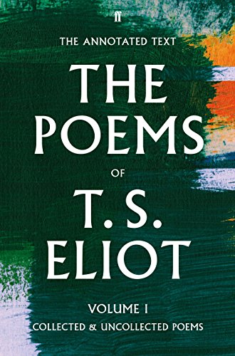 The Poems of T.S. Eliot.Vol.1: Collected & Uncollected poems von Faber & Faber