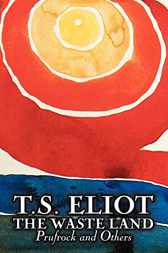 The Waste Land, Prufrock, and Others by T. S. Eliot, Poetry, Drama The Waste Land, Prufrock, and Others by T. S. Eliot, Poetry, Drama von Aegypan