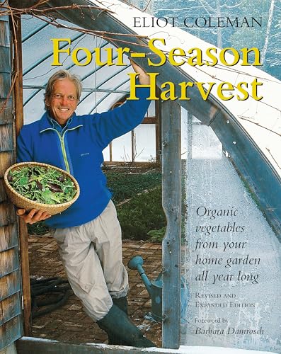 Four-Season Harvest: Organic Vegetables from Your Home Garden All Year Long: Organic Vegetables from Your Home Garden All Year Long, 2nd Edition von Chelsea Green Publishing Company