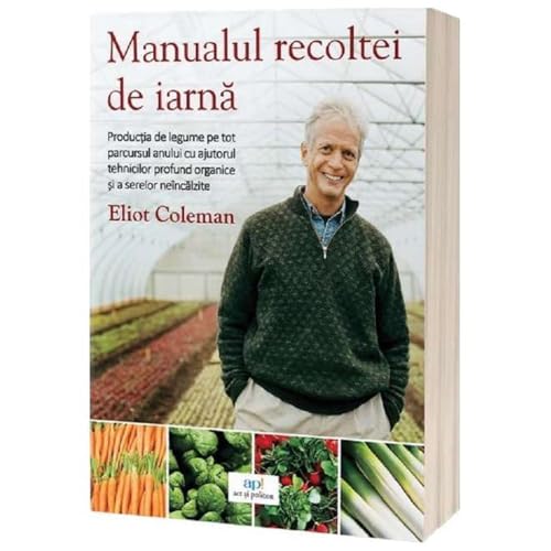 Manualul Recoltei De Iarna Manualul Recoltei De Iarna von Act Si Politon