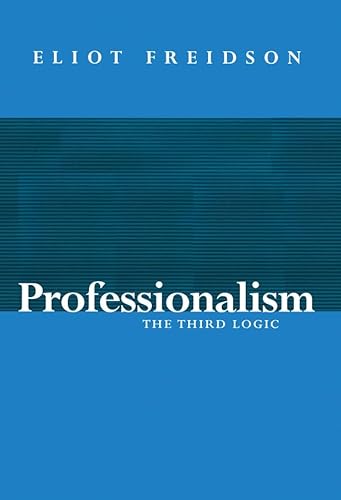 Professionalism: The Third Logic