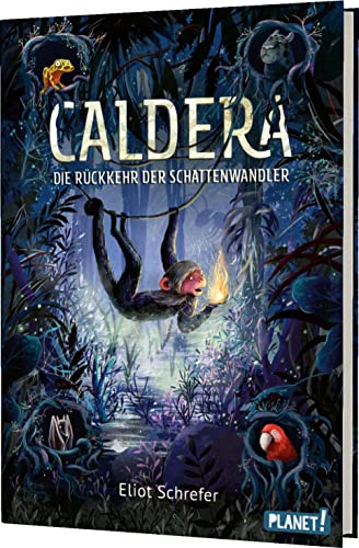 Caldera 2: Die Rückkehr der Schattenwandler: Fantastische Tier-Trilogie (2)