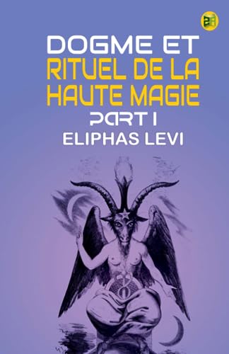 Dogme et Rituel de la Haute Magie Part I