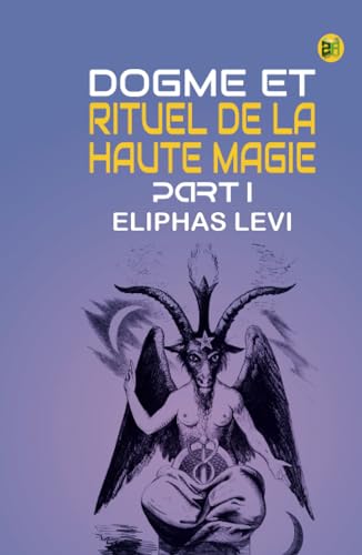 Dogme et Rituel de la Haute Magie Part I von Zinc Read