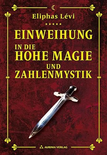 Einweihung in die Hohe Magie und Zahlenmystik: Lehrbriefe an Baron Spedalieri