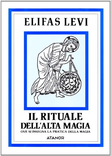 Il rituale dell'alta magia Il rituale dell'alta magia von Atanòr