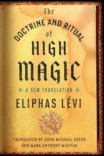 The Doctrine and Ritual of High Magic: A New Translation von Tarcher