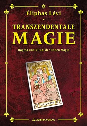 Transzendentale Magie: Dogma und Ritual der hohen Magie