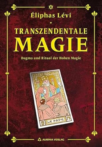 Transzendentale Magie: Dogma und Ritual der hohen Magie