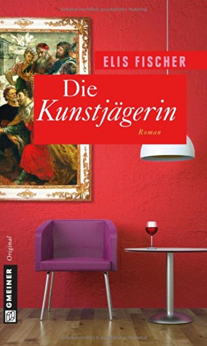 Die Kunstjägerin: Roman (Illustratorin Theresa Valier ermittelt)