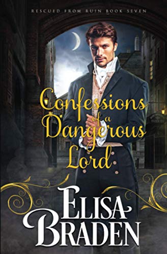 Confessions of a Dangerous Lord (Rescued from Ruin, Band 7) von CreateSpace Independent Publishing Platform