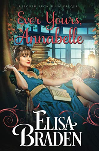 Ever Yours, Annabelle: A Rescued from Ruin Prequel von Verity Jane Publishing, LLC