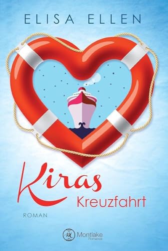 Kiras Kreuzfahrt Kiras Kreuzfahrt von Montlake Romance