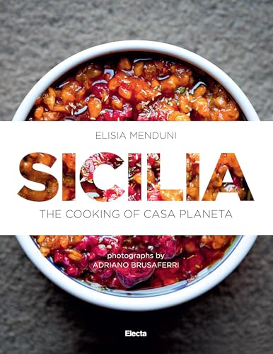 Sicilia: The Cooking of Casa Planeta von Mondadori