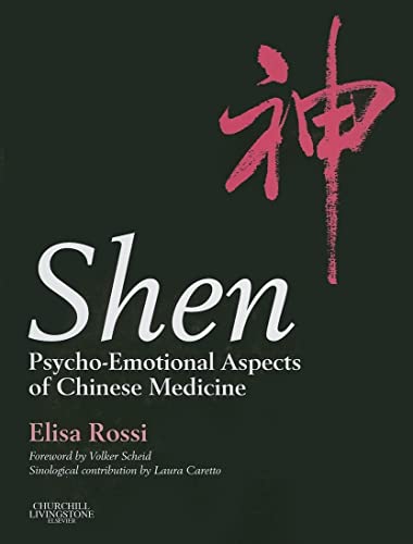 Shen: Psycho-Emotional Aspects of Chinese Medicine von Churchill Livingstone