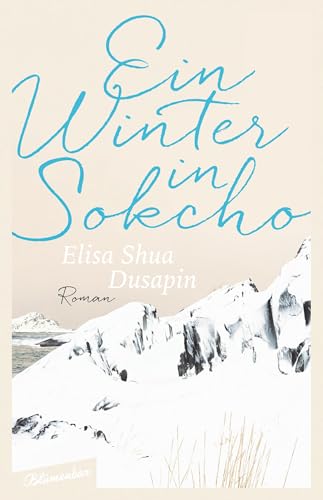 Ein Winter in Sokcho: Roman von Blumenbar
