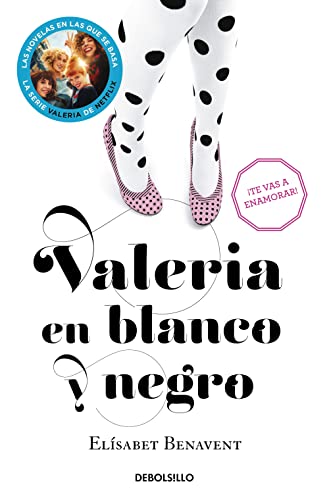 Valeria en blanco y negro / Valeria in Black and White (Valeria Serie, Band 3) von DEBOLSILLO