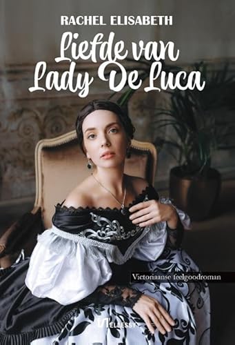 Liefde van Lady De Luca von Uitgeverij Ellessy